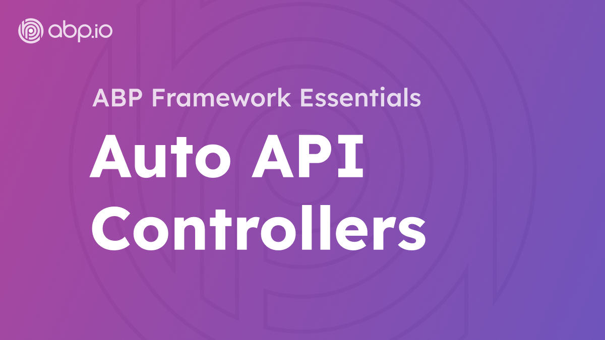ABP Framework Auto API Controllers