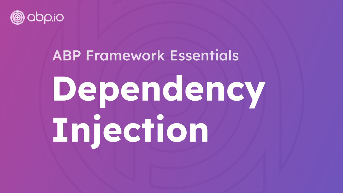 ABP Framework Dependency Injection