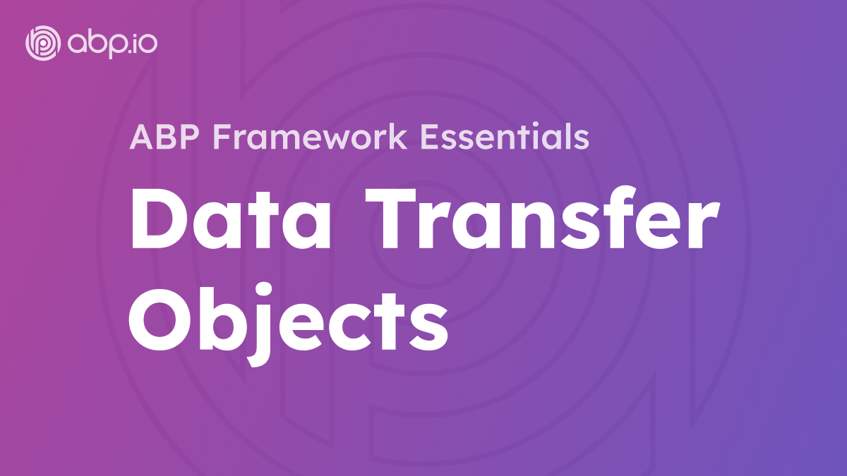 ABP Framework Data Transfer Objects